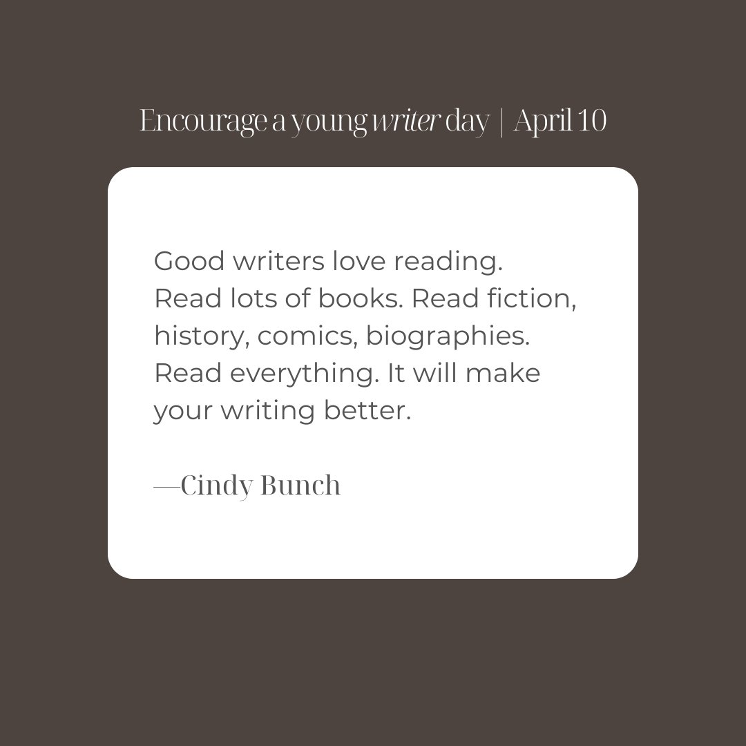We asked our writers and editors for their best writing advice for Encourage a Young Writer Day. Cindy Bunch reminds us about the vital impact of reading on our writing. What books have changed your writing for the better?