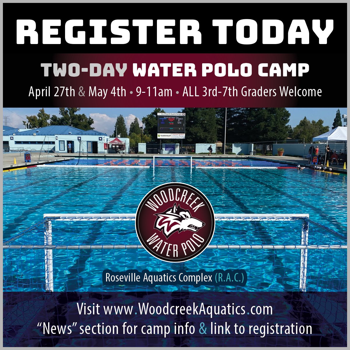 Water Polo Camp Grades 3rd ~ 7th Woodcreek Aquatics To register, go to woodcreekaquatics.com > 'News' > Camp Information & Link to Registration