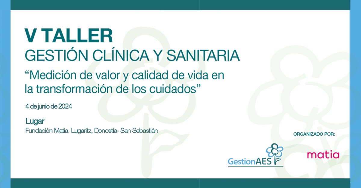 V Taller #GestiónAES de Gestión Clínica y Sanitaria: 'Medición de valor y calidad de vida en la transformación de los #cuidados'. 🔴 Fecha límite para resúmenes : 15 de abril 🗓️ 4 junio, 2024 📍 @MatiaFundazioa, Lugaritz, #Donostia #SanSebastián ℹ️ i.mtr.cool/odjsunydzc