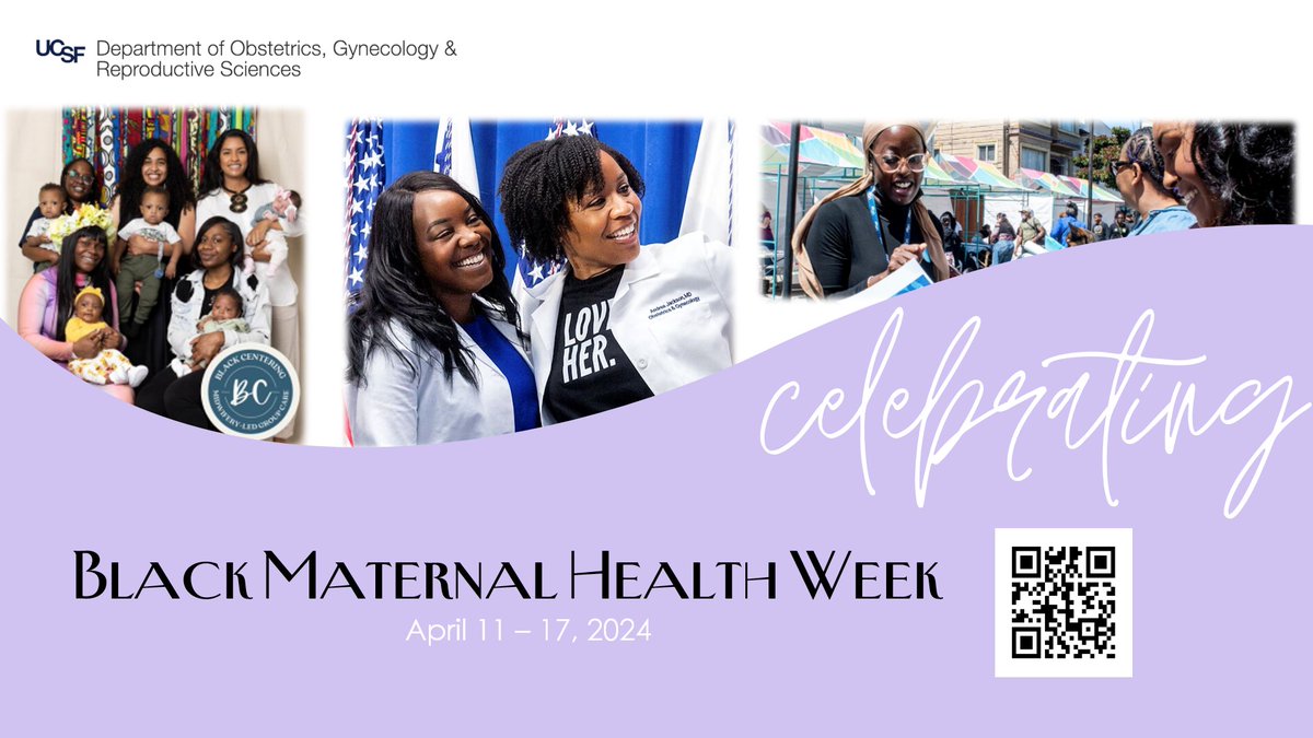 Black Maternal Health Week @UCSF starts April 11- 17. Join us online or in person! See a full list of events sponsored by @UCSF_ObGynRS. ➡️ tiny.ucsf.edu/BMHW24 #BMHW24