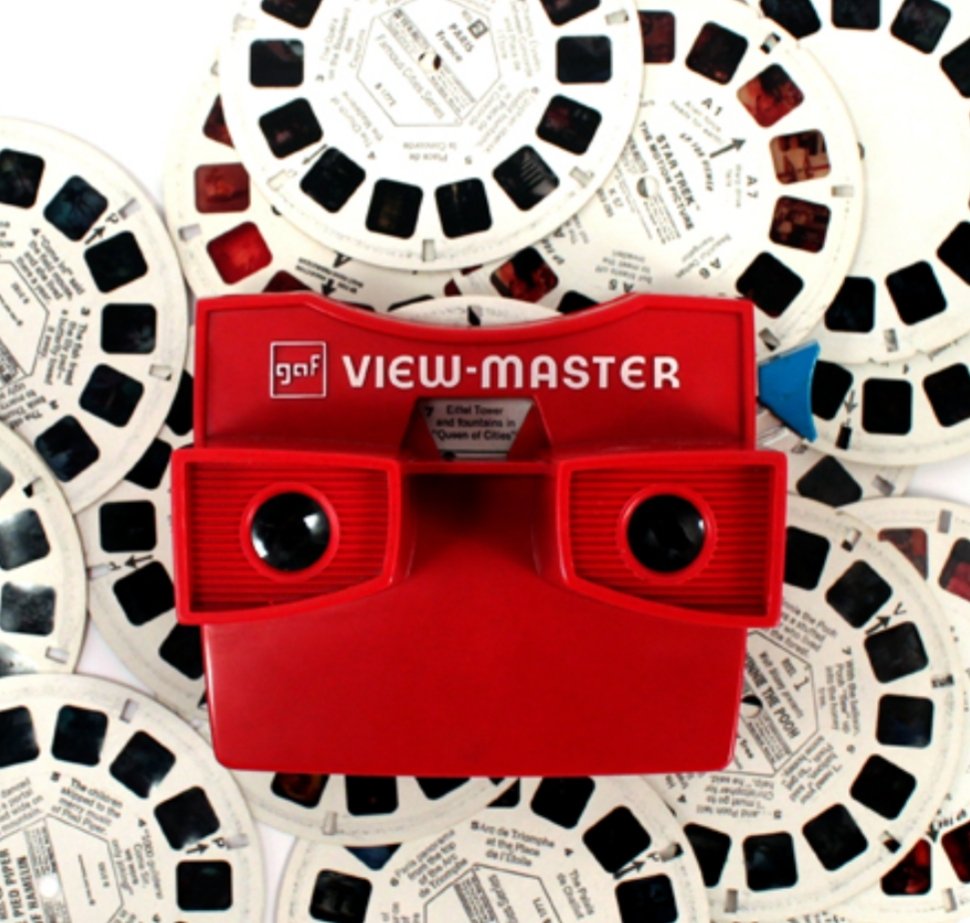 View-Master Launched in 1939 and intended as an alternative to the scenic postcard. Early reels featured places such as the Grand Canyon. In the 1950s, reels began to feature Disney characters, making them more child-friendly. TV series & movies followed. What was on yours?