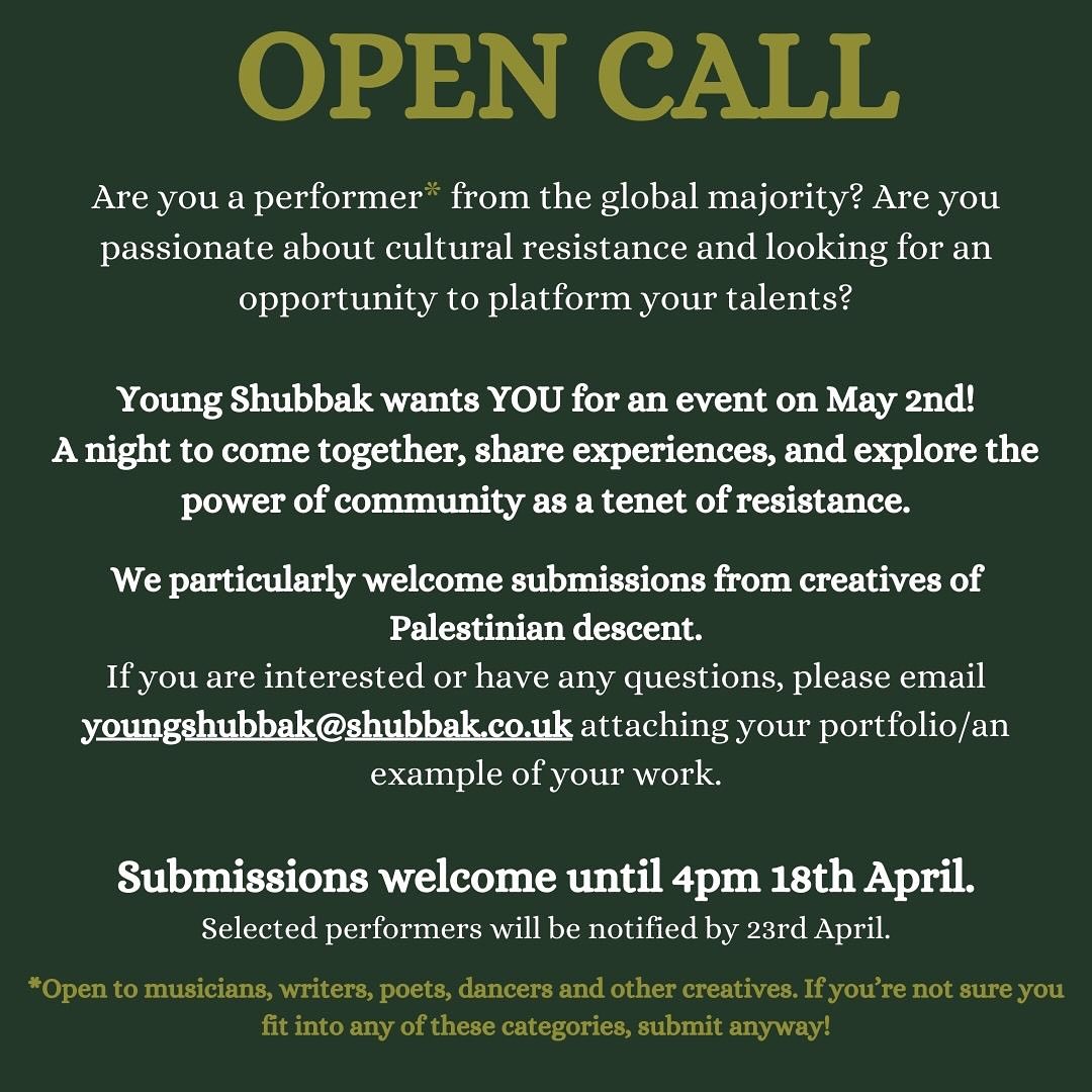 Open call: Team at @shubbakfestival wants young SWANA-connected musicians, writers, performers, poets, dancers, incl multi-form works, to take part in a #CommunalResistance event on 2nd May, in London. Submit your work by 18th April: shubbak.co.uk/artists-open-c…