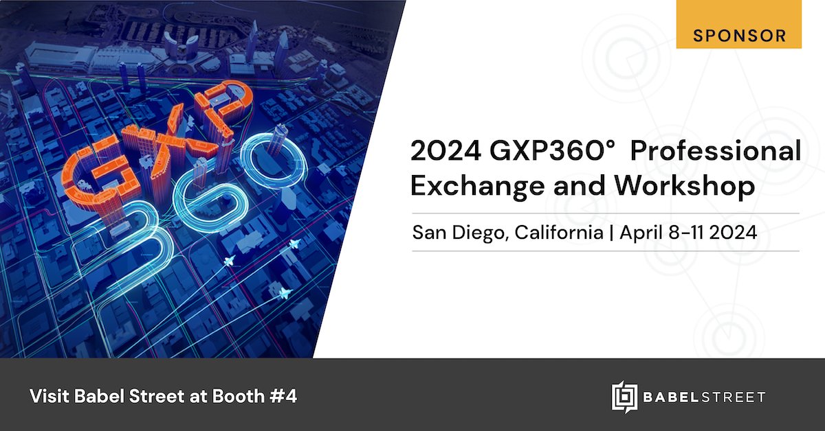 After lunch, head over to booth #4 at #GXP360 to explore Babel Street's advanced capabilities for threat detection and prevention. Let's discuss how we can strengthen your intelligence strategy together!