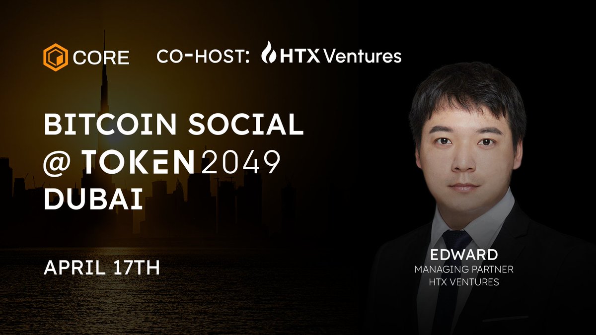 1/ Edward from HTX Ventures is going to speak all things Bitcoin on Core’s Bitcoin Social Event next Wednesday, April 17th in Dubai 🗣️