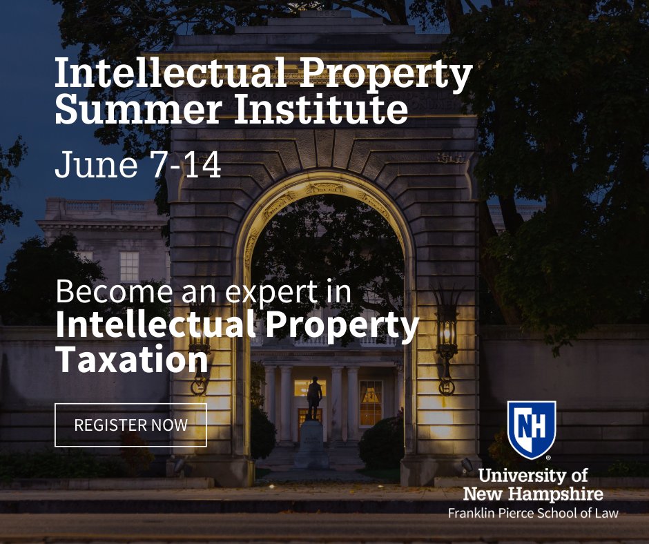 Don’t forget to register for the Intellectual Property Summer Institute on June 7-14, 2024! Intellectual Property Taxation is just one of 6 unique courses to choose form! Check out the full course line-up and register now: law.unh.edu/ipsi #IPSI #unhfp #powerhouse