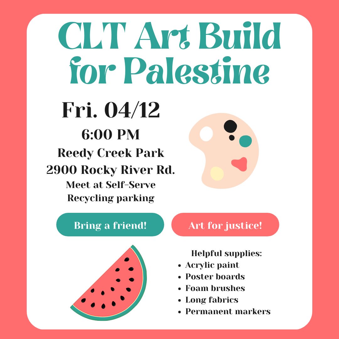 Join us at 6:00pm this Friday for a CLT Art Build for Palestine at Reedy Creek Park. Bring a friend and some art supplies to share and use. 🎨🖌️🖍️