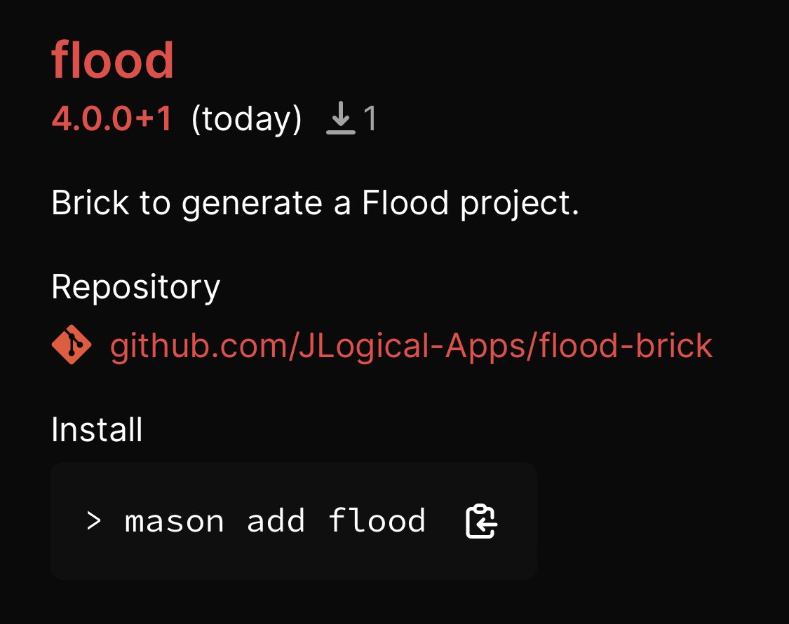 flood 4.0.0+1 was published 🎉🧱 brickhub.dev/bricks/flood/4…