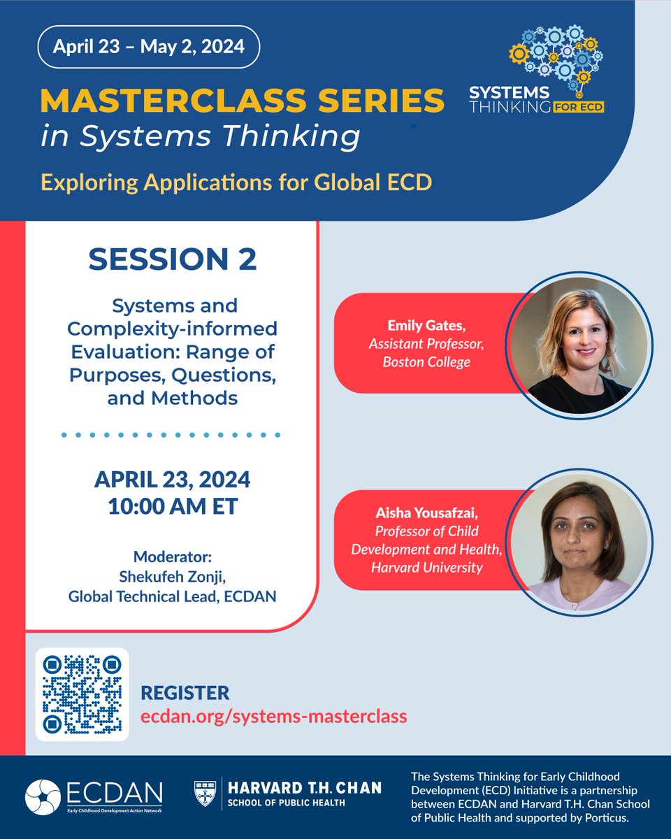 Register now for our Masterclass Series on Systems Thinking for ECD session on Systems & Complexity-informed Evaluation on 4.23, led by @efgates of @BostonCollege, Aisha Yousafzai of @HarvardChanSPH; part of a free 14-session series w/ 20+ global experts ecdan.org/session2-event/