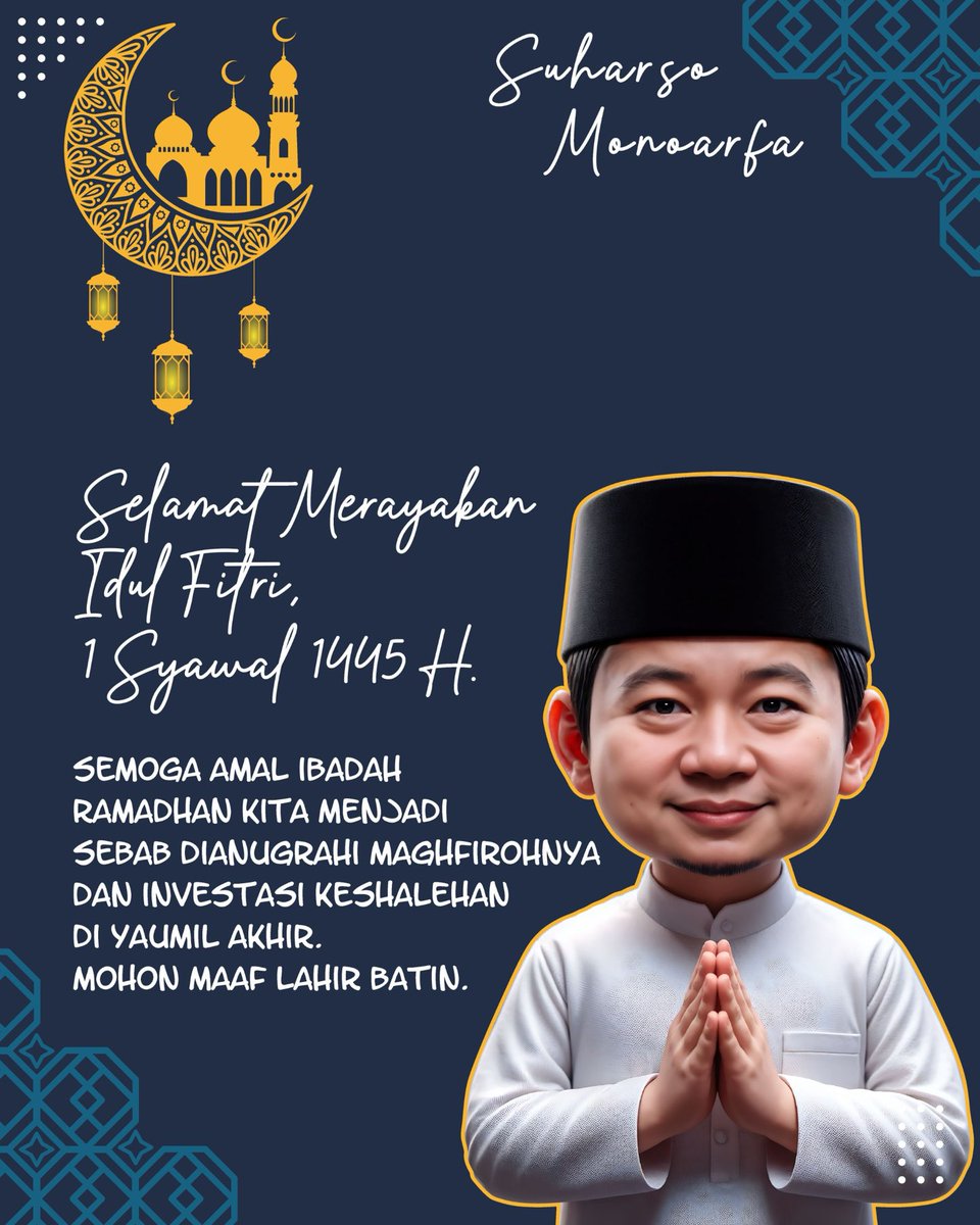 Selamat Merayakan IdulFitri 1 Syawal 1445H.

Marilah kita berharap bakti kita menikmati RamadhanNya menjadi sebab maghfirohNya deras memfitrahkan kita dan diterimaNya sebagai investasi keshalehan di yaumil akhir.

Mohon maaf lahir batin.
Suharso Monoarfa dan Keluarga.