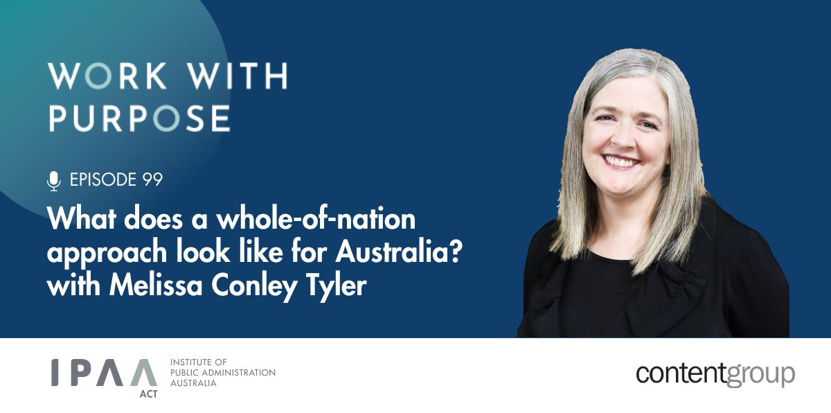 Heard Secretary @pmc_gov Prof Glyn Davis AC talk about the 'whole-of-nation' approach at the #SecuringOurFuture Conference @NSC_ANU? Tune into our #WorkWithPurpose episode with @MConleytyler @AsiaPacific4D to find out more about what it means: act.ipaa.org.au/ipaa-podcast/w…