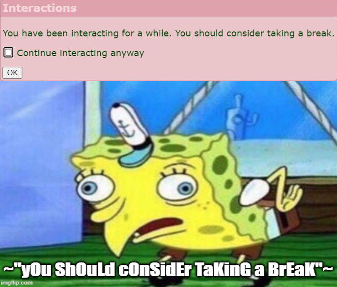 Did anyone receive this message during our last events? If so, we are proud of you! (and also concerned)

Credits:  Spongebob SquarePants &amp; Iggy on PFQ
