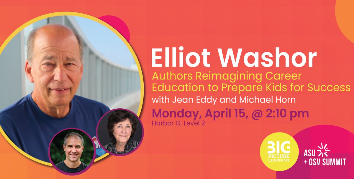 Don't miss @Elliot_Washor's author conversation with Jean Eddy next week at @asugsvsummit, facilitated by @michaelbhorn and hosted by @ASA_Impact. For details on this and BPL's other sessions at #ASUGSVSummit, visit: mailchi.mp/bigpicturelear…