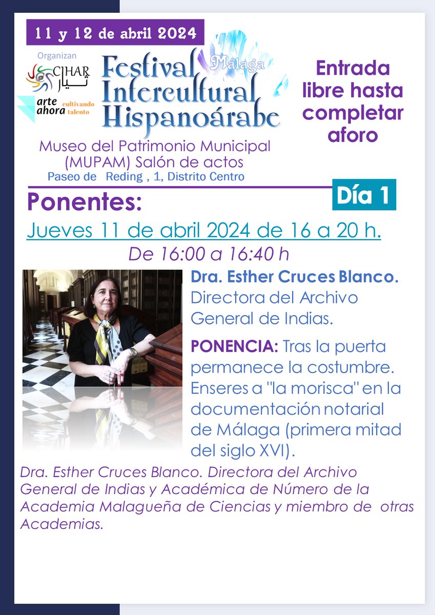 El Círculo Intercultural Hispanoárabe (CIHAR) y Arte Ahora organizan este Festival Intercultural Hispanoárabe-Málaga, con la colaboración de la #AMC y otras instituciones. Interesante ponencia de Esther Cruces Blanco, directora del Archivo de Indias. cihispanoarabe.org/evento/festiva…