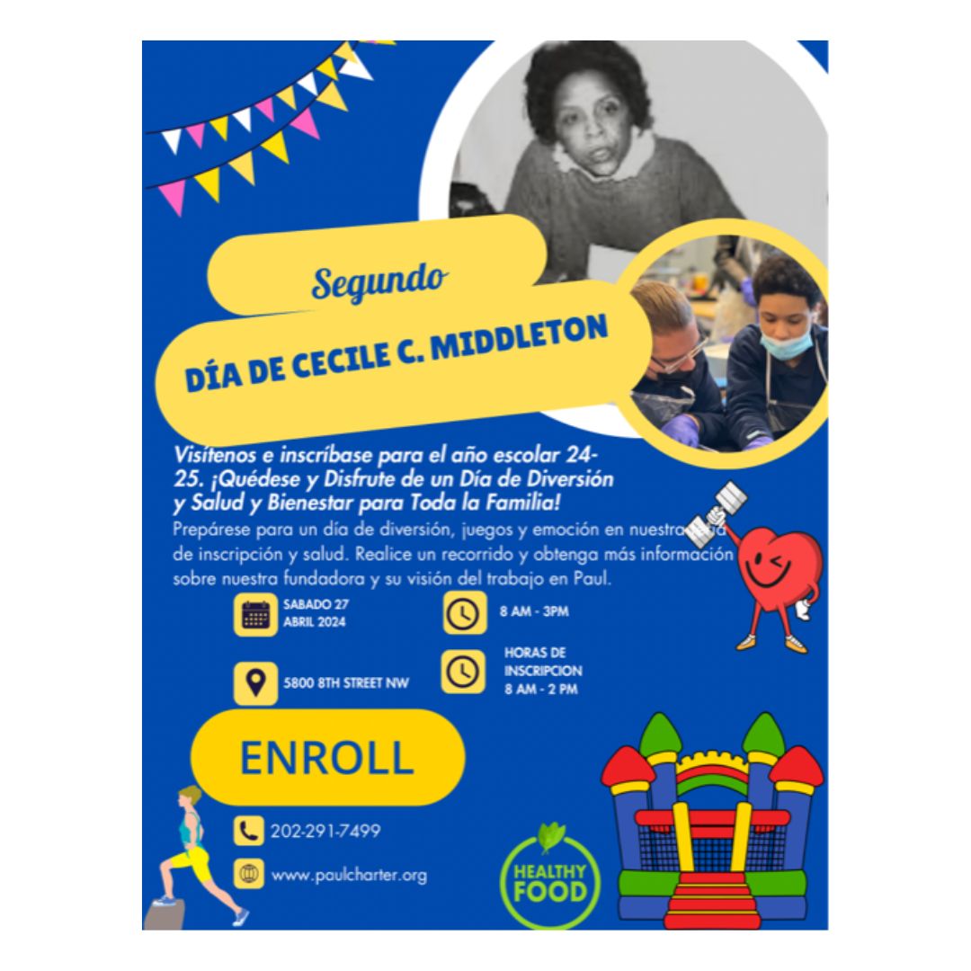 Paul will host the 2nd annual Cecile Middleton Day on Saturday, 4/27/24. Activities will take place inside and outside our campus at 5800 8th St, NW
Paul será el anfitrión del segundo Día anual de Cecile Middleton el sábado 4/27/24.  Las actividades se llevarán a 5800 8th St, NW