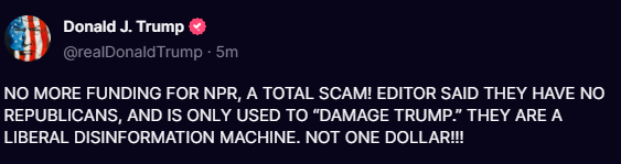 🚨 Trump calls for the defunding of NPR.