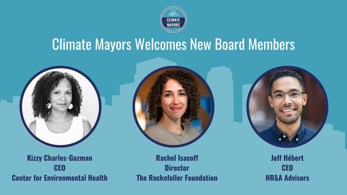 #ClimateMayors is excited to announce that we are welcoming three new board members: Kizzy Charles-Guzman, Rachel Isacoff, & Jeff Hébert! Learn more about our new members here: climatemayors.org/welcomes-new-b…