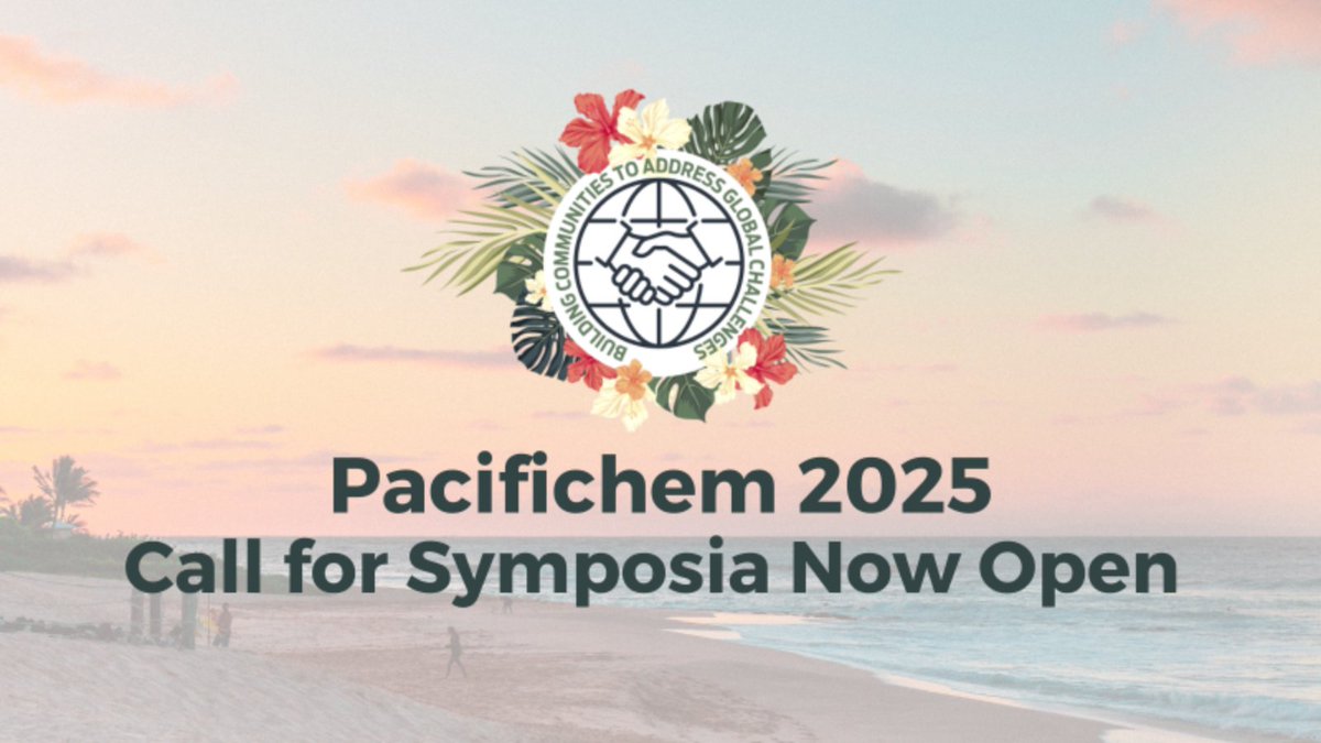The International Chemical Congress of Pacific Basin Societies 2025 symposium is accepting proposals for the Pacifichem 2025 congress. Pacifichem is an event for chemists, by chemists, and is meeting Dec. 15 - 20, 2025 in Honolulu. Submit your proposal at pacifichem.org.