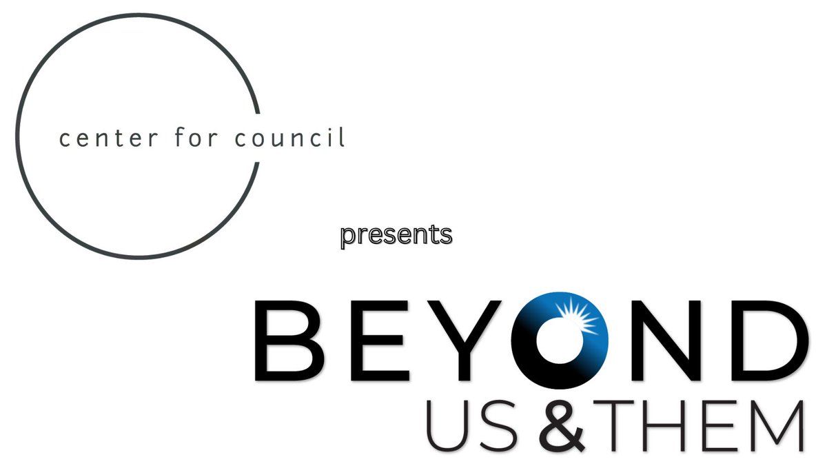 Center for Council will soon become Beyond Us &amp; Them.

"Out beyond ideas of wrongdoing and rightdoing, there is a field, I'll meet you there" - Rumi.

Watch this space for more updates.