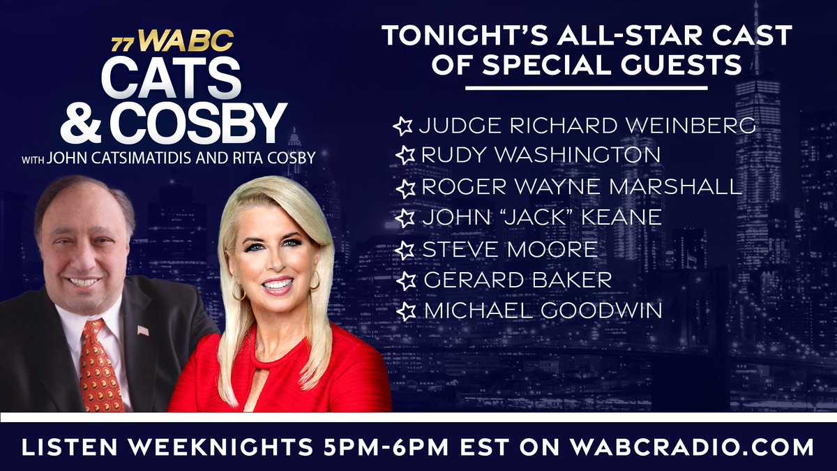 At 5PM EST on @Catsandcosby with hosts @JCats2013 and @RitaCosby: In-Studio: Rudy Washington and Judge Richard Weinberg Special Guests: @RogerMarshallMD @gen_jackkeane @StephenMoore @gerardtbaker @mgoodwin_nypost Listen on wabcradio.com or on the 77 WABC app!