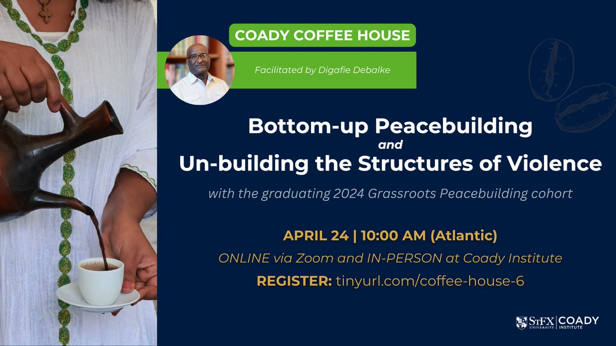 Join #CoadyStaff Digafie Debalke, the graduating 2024 Grassroots Peacebuilding cohort, and guests for this Coady Coffee House. ☕ Register to attend: tinyurl.com/coffee-house-6 Attend in person to join us for Ethiopian Coffee - or - attend online from anywhere in the world.
