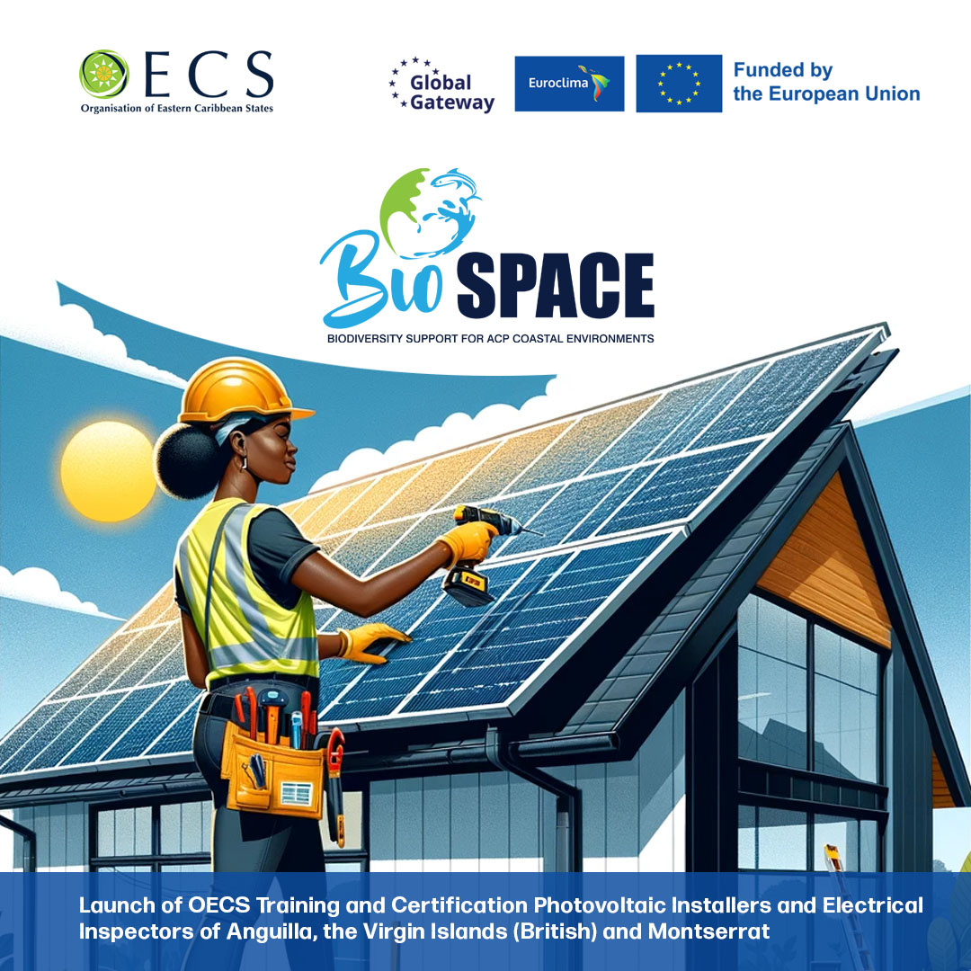 Today, the OECS launched a Training and Certification programme for Photovoltaic Installers and Electrical Inspectors in Anguilla, the Virgin Islands (British), and Montserrat. @EUinBarbados @GreenSolnskn #OECSBioSPACE