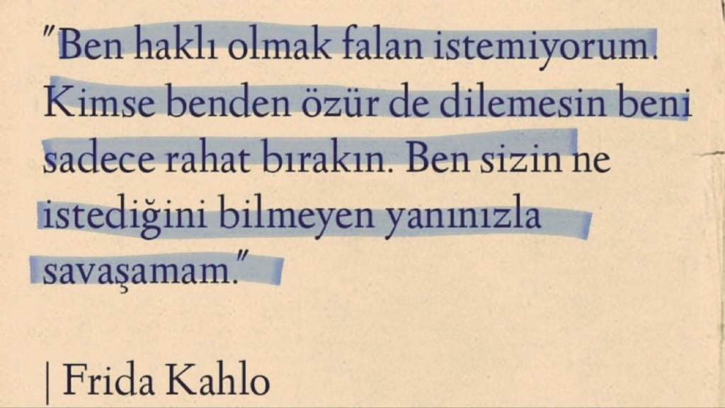 Frida'yı anlamak , Kimseyle yarışacak halim yok , benden uzak hepinize başarılar demek istemiş .