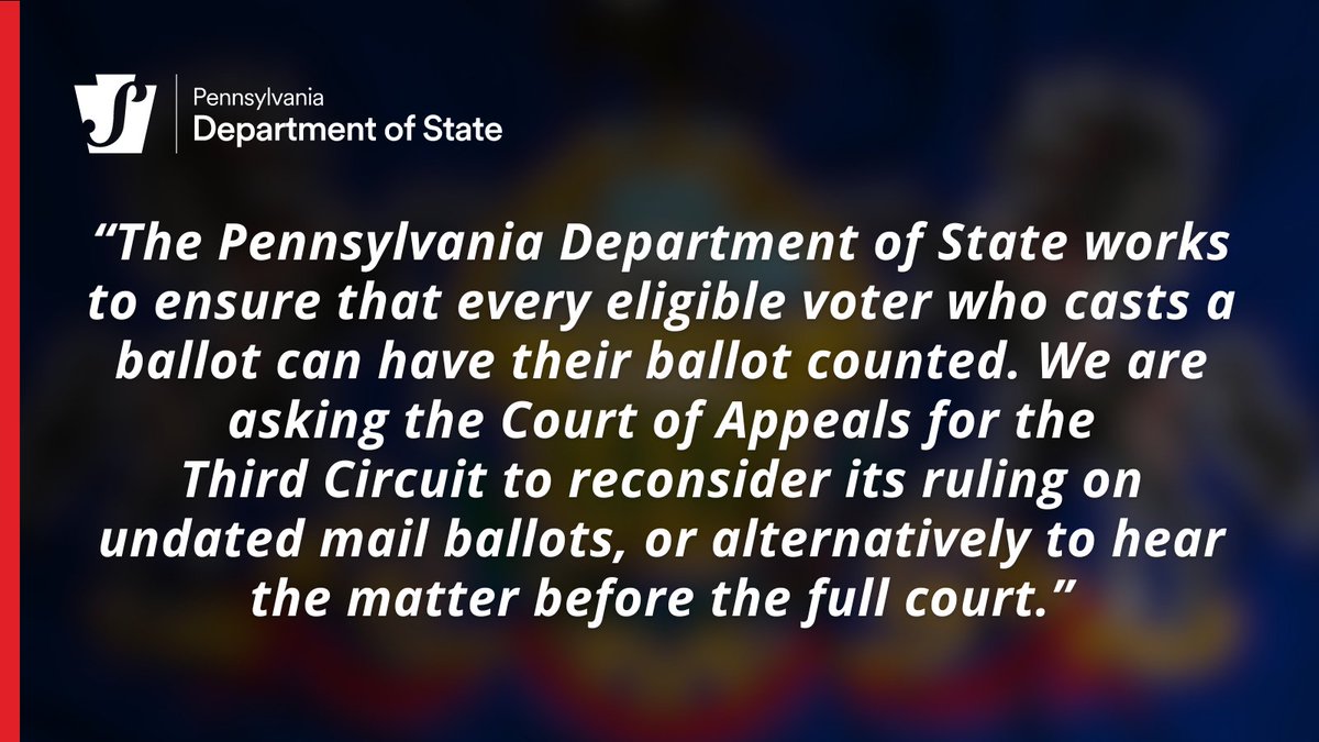 The Pennsylvania Department of State works to ensure that every eligible voter who casts a ballot can have their ballot counted. We are asking the Court of Appeals for the Third Circuit to reconsider its ruling on undated mail ballots, or alternatively to hear the matter before…