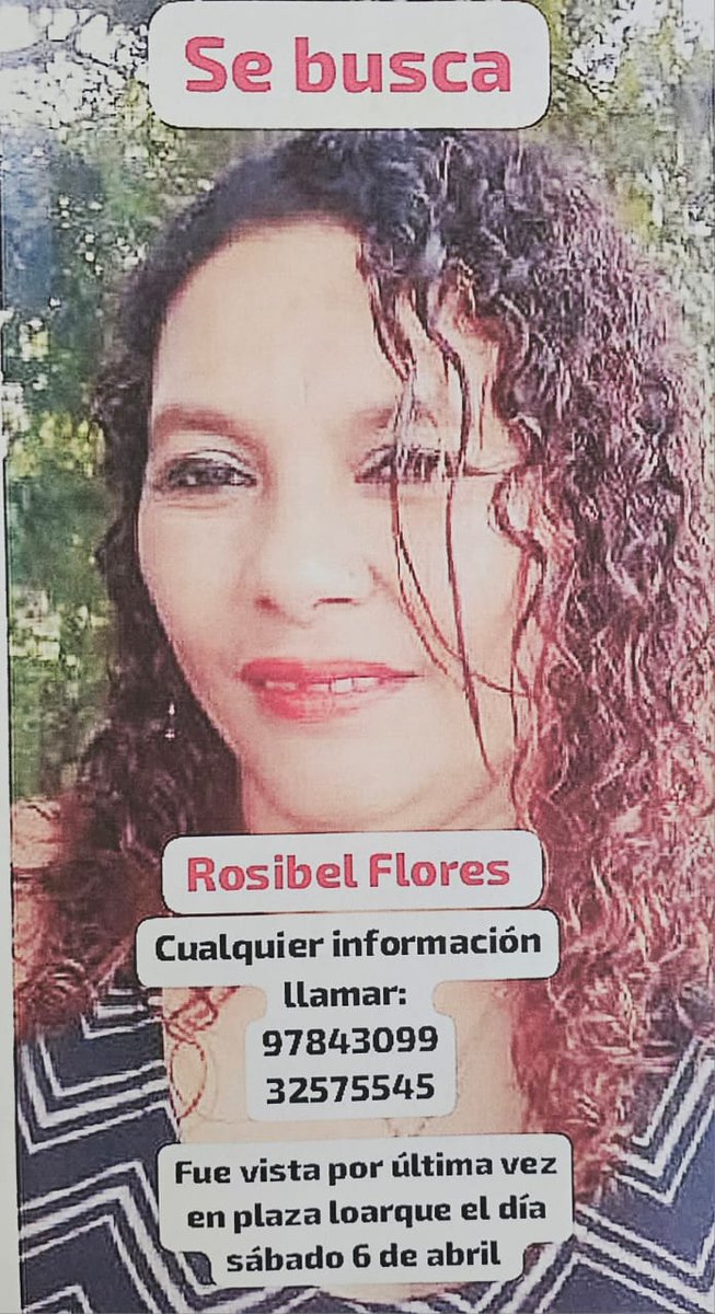 🚨 #Desaparecida Rosibel Flores fue vista por última vez en Plaza Loarque el día sábado 06 de abril. Sus familiares la buscan desesperadamente. 🙏 En caso de cualquier información llamar al 9784-3099 y al 3257-5545.