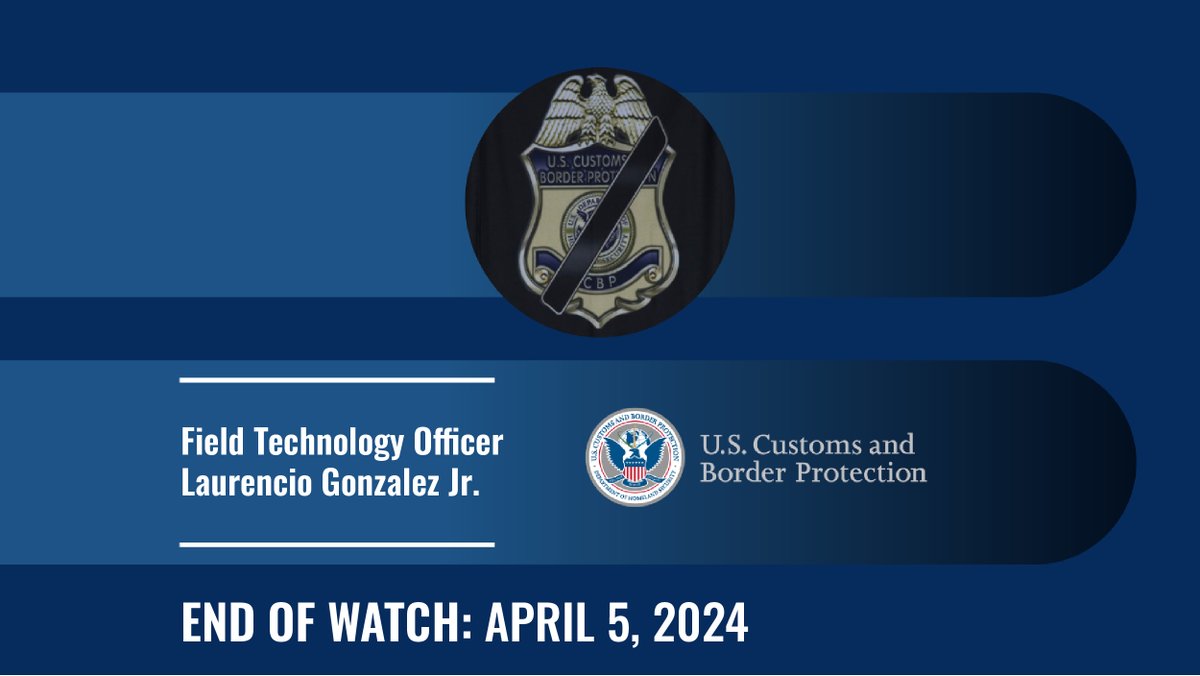 .@CBP mourns the line-of-duty death of Field Technology Officer Laurencio Gonzalez Jr. on April 5, 2024. FTO Gonzalez entered on duty April 11, 2021, in Harlingen, Texas. We will be forever grateful for his service. Please keep his family, friends, & colleagues in your thoughts.