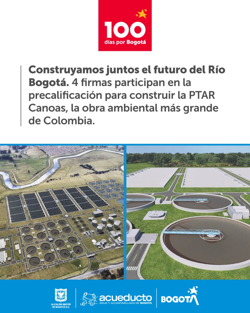 En los primeros #100DíasPorBogotá, ¡damos un paso seguro hacia un #RíoBogotá más limpio! 
4 firmas participan en la precalificación para construir la PTAR Canoas, la obra ambiental más grande del país. ¡Un sueño que se hace realidad!