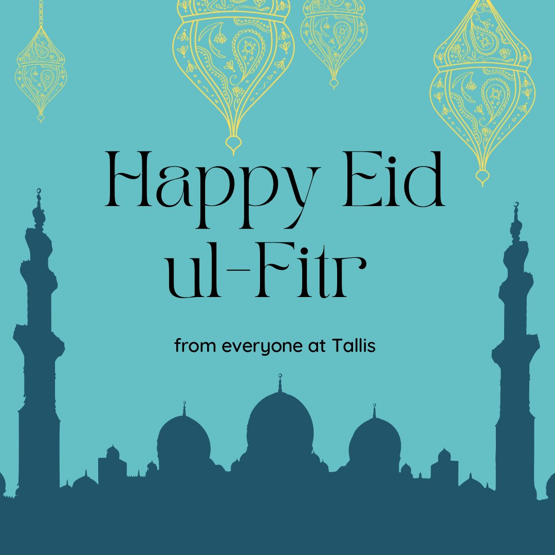 Happy Eid-ul-Fitr from everyone at Tallis
