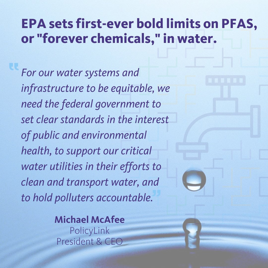 Today, @EPAwater announced the first-ever national legally enforceable drinking water standard PFAs – 'forever chemicals.' We applaud progress and double down on our commitment to realizing the intentions of the rule through local and state accountability. policylink.org/federal-policy…