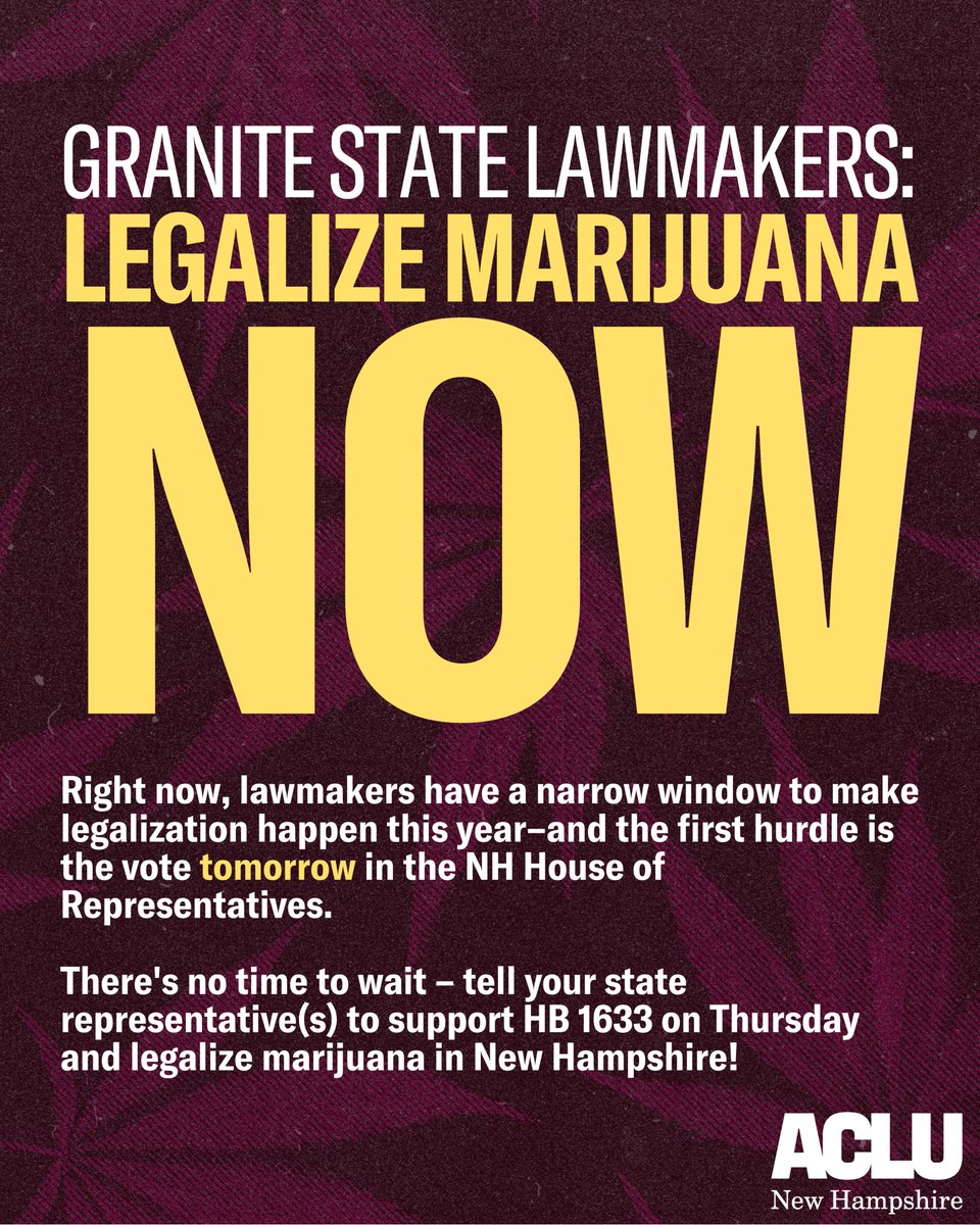 HAPPENING TOMORROW: Marijuana legalization is on the line and up for a vote in the NH House of Representatives! Tap the link to let your lawmaker(s) know that you want marijuana legalized in the Granite State: action.aclu.org/send-message/n… #nhpolitics
