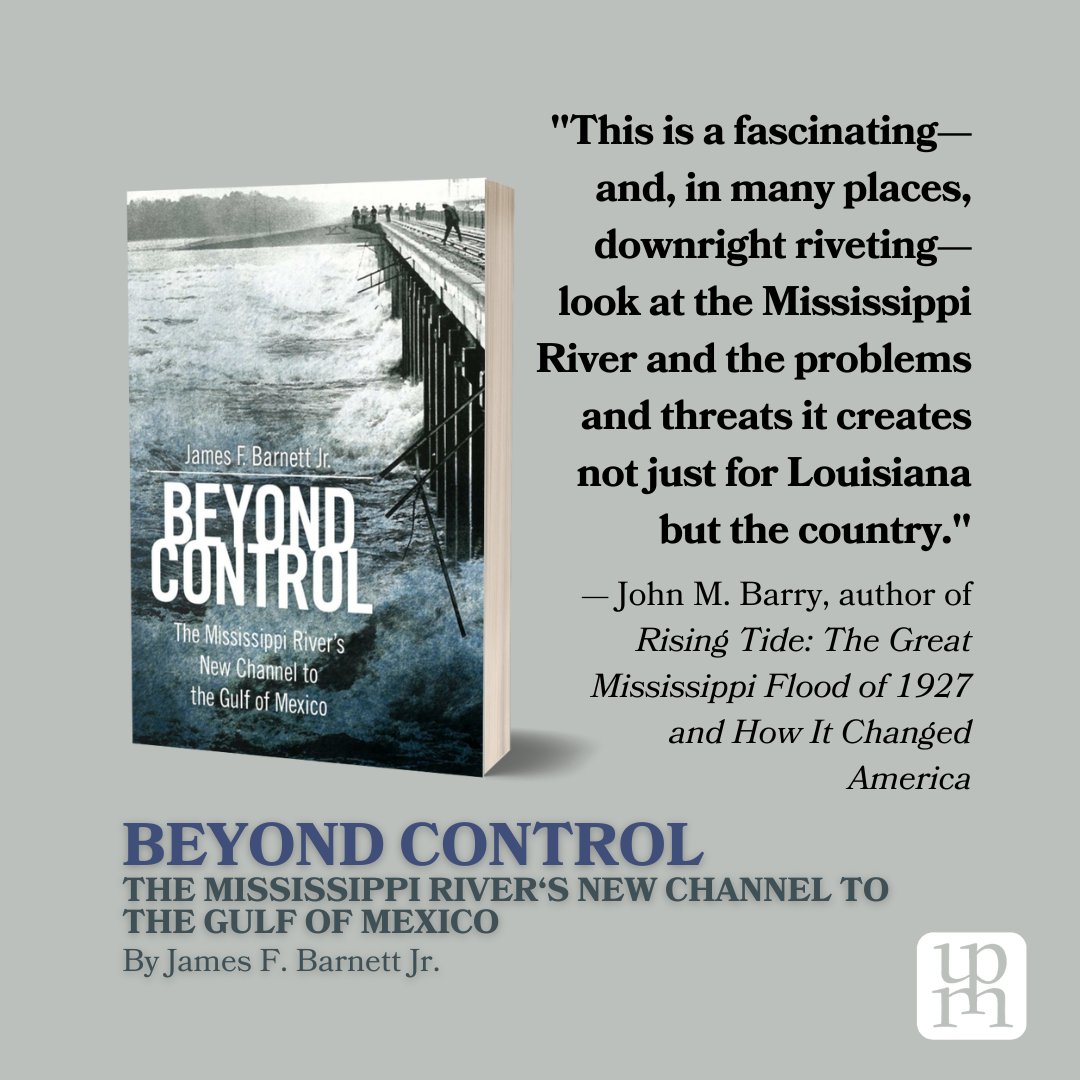 NewInPaperback: BEYOND CONTROL: THE MISSISSIPPI RIVER’S NEW CHANNEL TO THE GULF OF MEXICO by James F. Barnett Jr. is a detailed chronicle of how the wild Mississippi will eventually deliver a cataclysm. #ReadUP ​⁠ ⁠ upress.state.ms.us/Books/B/Beyond…