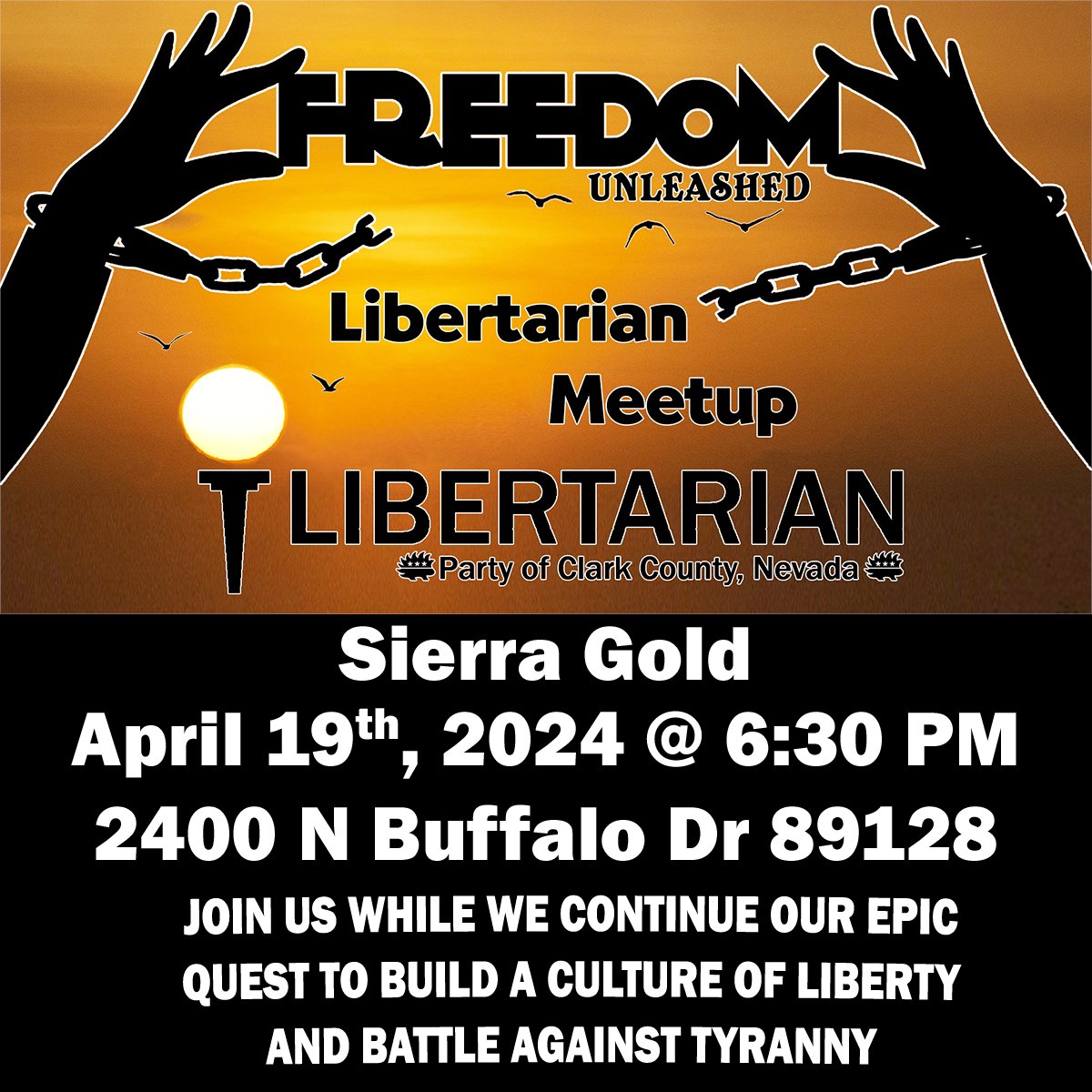 Liberty curious? Want to know what the Libertarian Party is all about? Looking for new friends that are tired of government overreach? If so, come hang out at Sierra Gold on N. Buffalo & Smoke Ranch! When: April 19th, 2024 at 6:30pm - 10:30pm Where: Sierra Gold on Buffalo and…