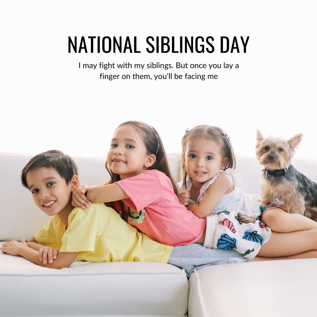 To all the siblings out there, cherish the laughter, wipe away the tears, and continue to create unforgettable memories together. Here's to a lifetime of love, laughter, and sibling adventures! 🌈💖

#NationalSiblingsDay #SiblingLove #BrothersAndSisters #FamilyFirst