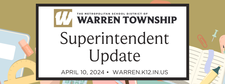 Superintendent Update - April 10, 2024 warren.k12.in.us/article/154528…