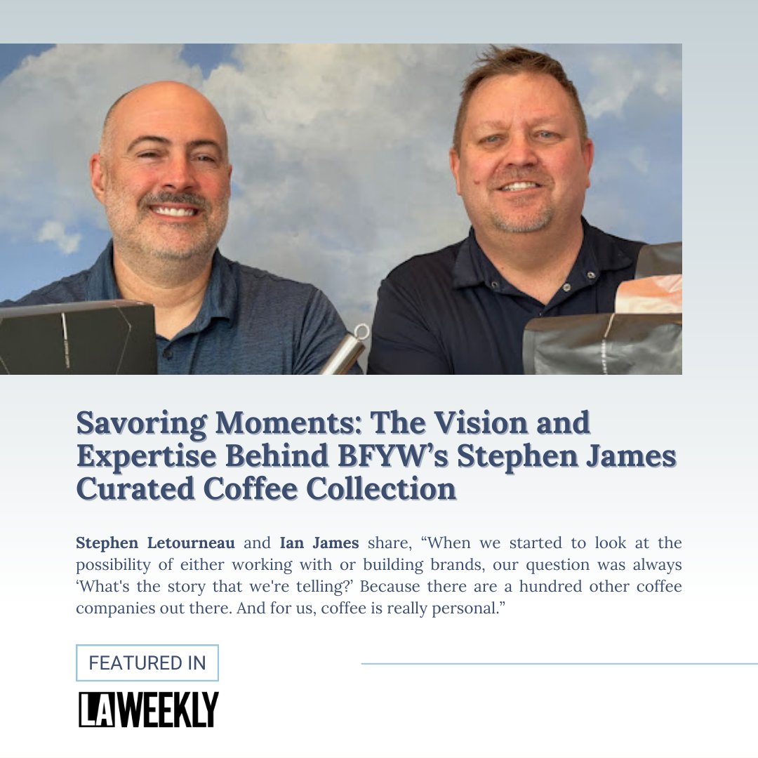 Discover the exquisite <a href="/Stephen/">Stephen Sclafani</a> James Curated Coffee Collection by $BFYW, featured in LA Weekly. Indulge in the article "Savoring Moments: The Vision and Expertise Behind BFYW’s Stephen James Curated Coffee Collection." ☕️✨  Check it out: zurl.co/LAYu