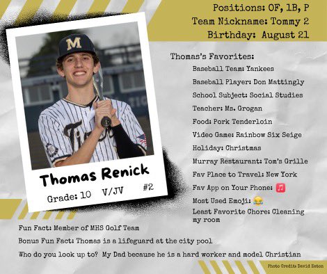 Tommy!! Our sophomore P/OF is in the spotlight today! Thomas always finds ways to impact the game in a positive way to impact the game. He plays a great outfield and brings energy to the team!