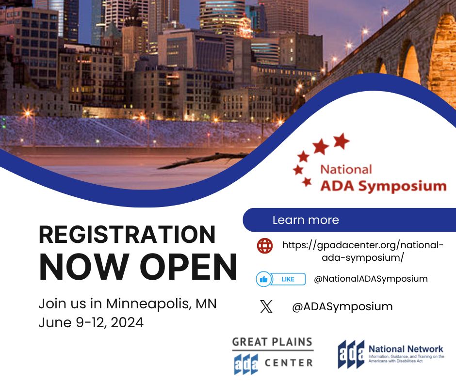 ADA Symposium In Person Event - Minneapolis (June 9-12)
Registration Now Open - Join us in Minneapolis, MN June 9-12, 2024" The square graphic includes logos for the National ADA Symposium, Great Plains ADA Center, and ADA National Network. To learn more visit