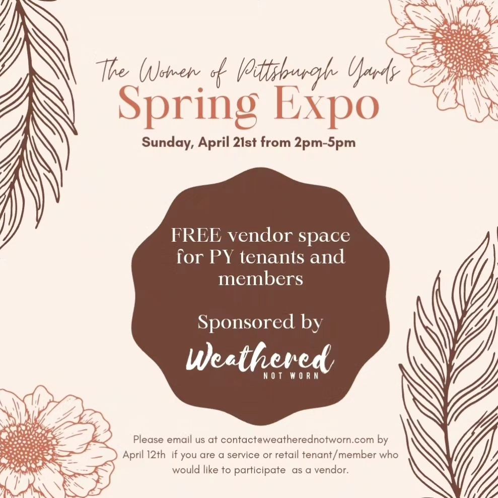 If you are a Pittsburgh Yards member or tenant and want to participate in our Spring Expo, please email us at contact@weatherednotworn.com by April 12th. Participation is FREE, but space is VERY limited! First come, first served. 🎊🎉