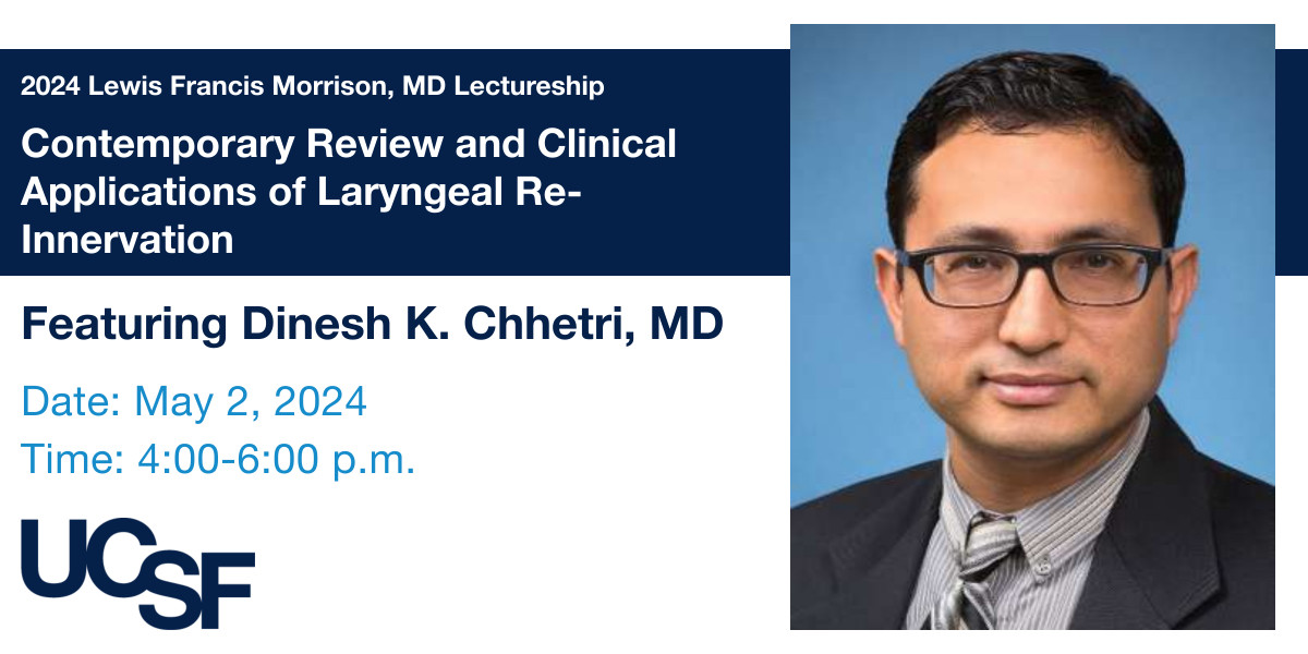 Dr. Dinesh K. Chhetri (@voiceboxdoc) of @UCLA_ENT will present on clinical applications of #laryngeal re-innervation at @UCSF_OHNS's Lewis Francis Morrison, MD Lectureship on May 2nd. Register now! bit.ly/3HYJ7kN