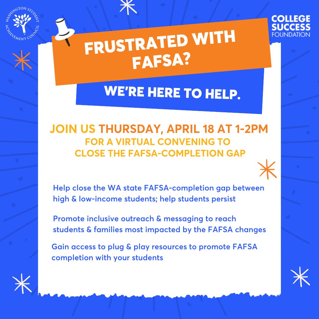 To practitioners working with students: Join us Thursday, April 18 at 1 p.m. for a webinar to help close the WA state #FAFSA completion gap. Register today: bit.ly/3PTz1WE. #FinancialAid #WAedu @WSACouncil
