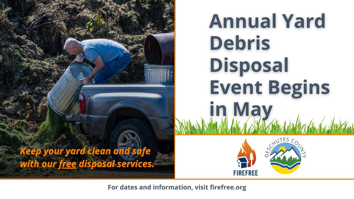 With the arrival of spring temperatures, Deschutes County residents are encouraged to clean up their yards and take advantage of the FREE yard debris disposal event, beginning May 3, 2024. For dates, times and locations, visit firefree.org.