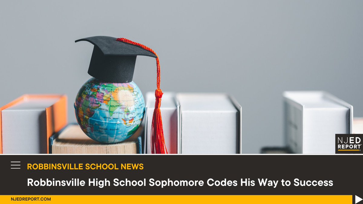 Robbinsville High School Sophomore Codes His Way to Success njedreport.com/robbinsville-h… #NJEdReport #NJSchools @NCSFoundation #HouseofCode @RvilleProud