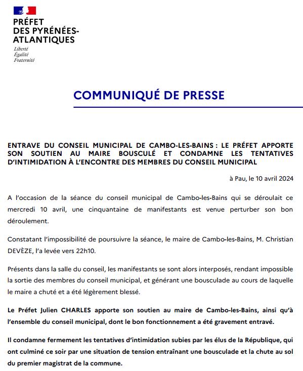 #CommuniquéDePresse 🖋️

Entrave du conseil municipal de Cambo-les-Bains : le préfet apporte son soutien au maire bousculé et condamne les tentatives d'intimidation à l'encontre des membres du conseil municipal ⤵️
