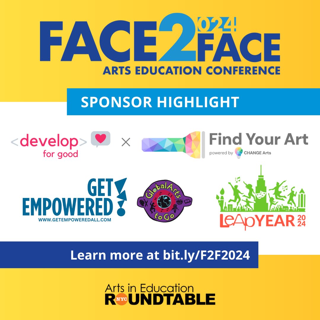 Next up on our #F2F2024 sponsorship highlights we have these Bronze level sponsors: @Develop_4_Good & CHANGE Arts, @GlobalArtsToGo & @GetEmpoweredAll, and @LEAPNYC! We are so thankful to them for their support of Face to Face and #ArtsEd. Learn more at bit.ly/F2F2024.