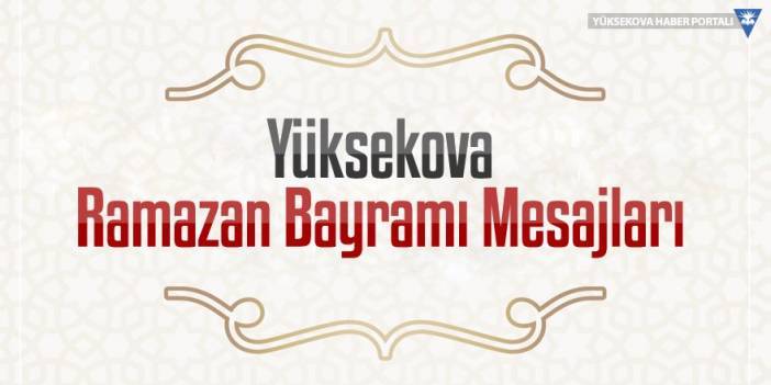 Yüksekova Ramazan Bayramı Mesajları - 2024 dlvr.it/T5LPXx