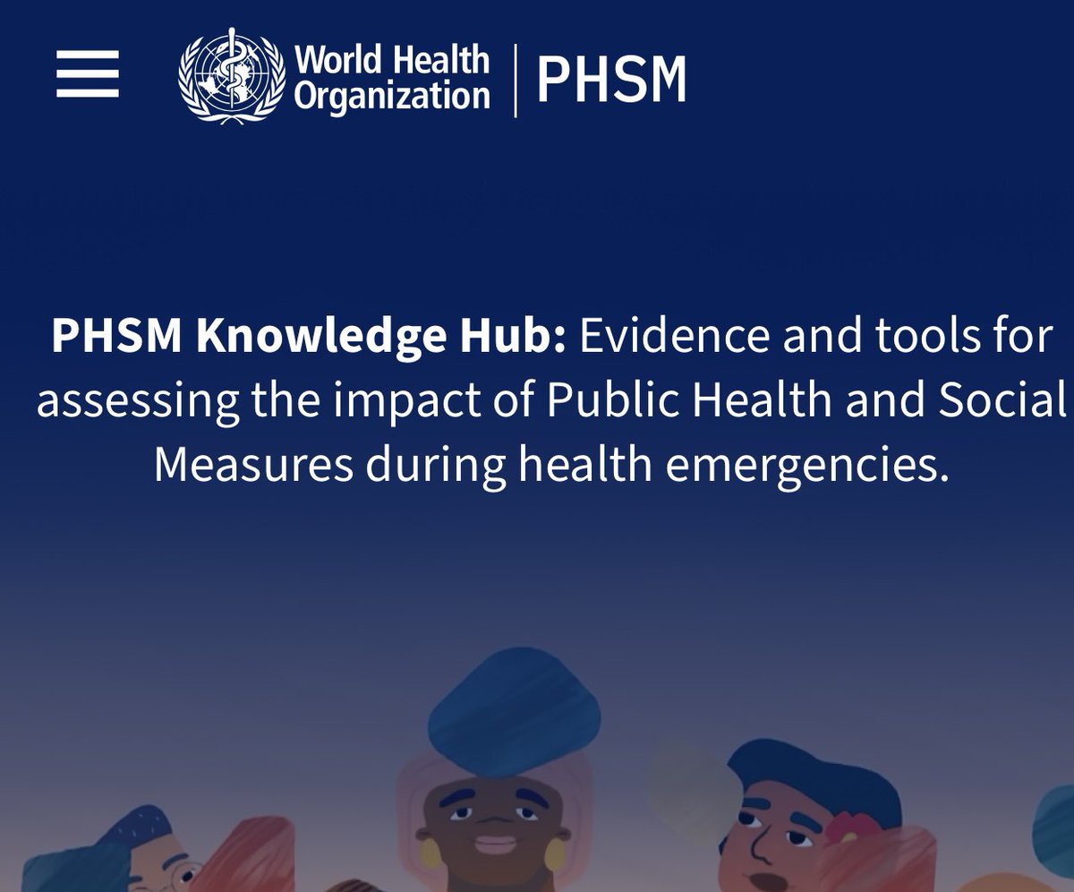 The Public Health and Social Measures (PHSM) Knowledge Hub: Evidence and tools for assessing the impact of Public Health and Social Measures during health emergencies ephsm.who.int/en