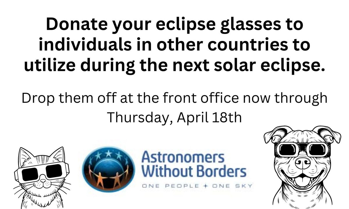 Now through April 18th, LHSW will be collecting eclipse glasses to donate to Astronomers Without Borders.